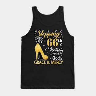 Stepping Into My 66th Birthday With God's Grace & Mercy Bday Tank Top